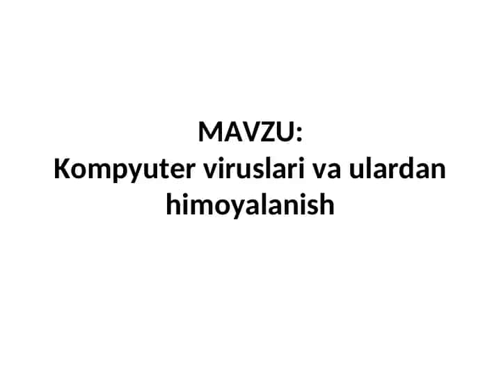 Kompyuter viruslari va ulardan himoyalanish