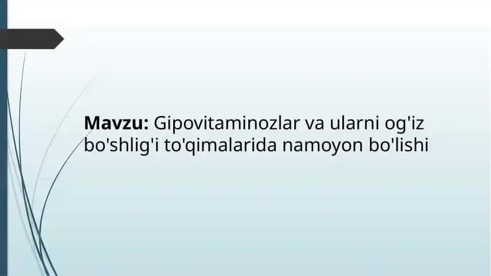 Gipovitaminozlar va ularni og'iz bo'shlig'i to'qimalarida namoyon bo'lishi