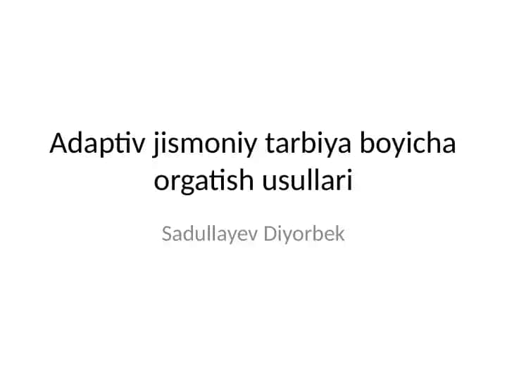 Adaptiv jismoniy tarbiya boyicha orgatish usullari