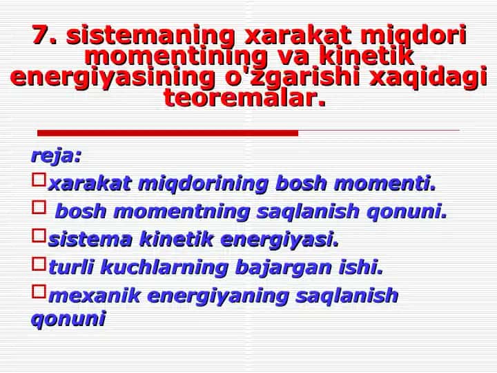 Sistemadagi xarakat miqdorining vakinetik energiyasining o'zgarishi haqida teoremalar