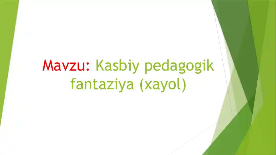 Kasbiy pedagogik fantaziya (xayol)