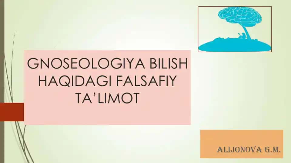 GNOSEOLOGIYA BILISH HAQIDAGI FALSAFIY TA’LIMOT