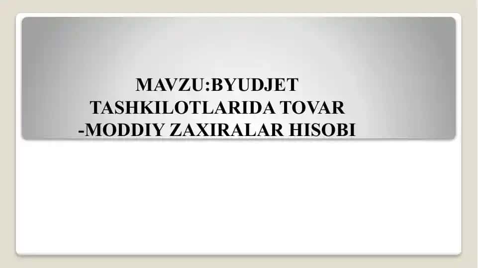 Bŭjet tashkilotlari da toʻvar-moddiy zaxiralar hisobi