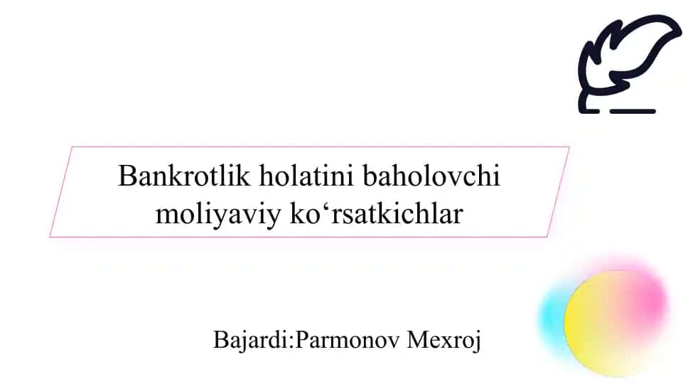 Bankrotlik holatini baholovchi moliyaviy ko‘rsatkichlar slayd