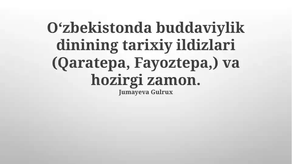 O‘zbekistonda buddaviylik dinining tarixiy ildizlari va hozirgi zamon