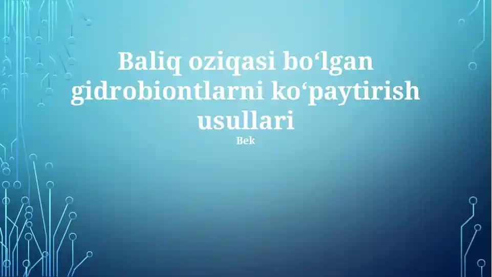 Baliq oziqasi boʻlgan gidrobiontlarni koʻpaytirish usullari