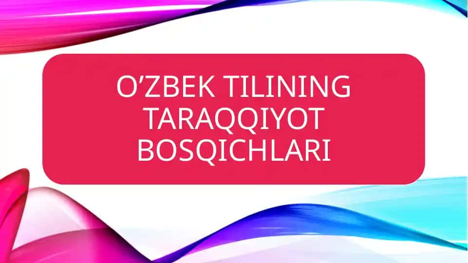 O‘zbek adabiy tili taraqqiyotini davrlashtirish