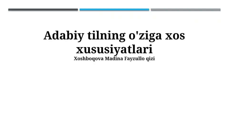 Adabiy tilning o'ziga xos xususiyatlari