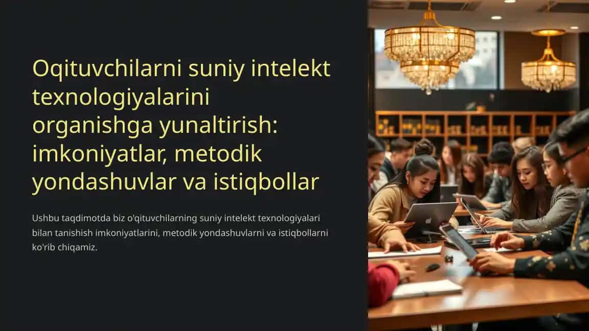 Oqituvchilarni suniy intelekt texnologiyalarini organishga yunaltirish: imkoniyatlar, metodik yondashuvlar va istiqbollar