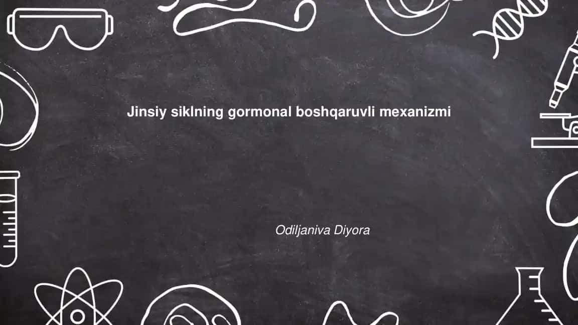 Jinsiy siklning gormonal boshqaruvli mexanizmi