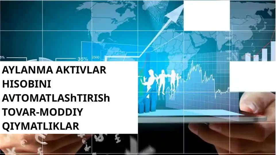 AYLANMA AKTIVLAR HISOBINI AVTOMATLAShTIRISh TOVAR-MODDIY QIYMATLIKLAR