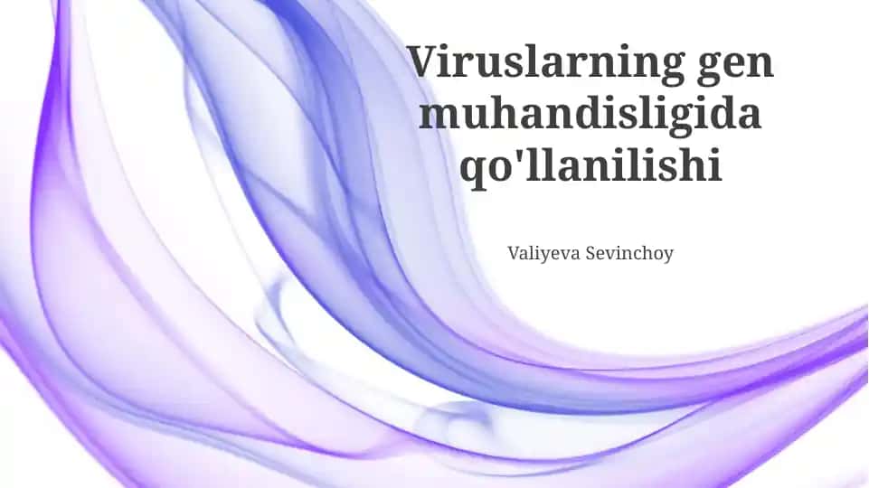 Viruslarning gen muhandisligida qo'llanilishi