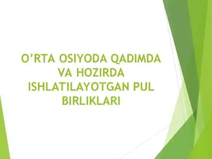 O'rta Osiyoda qadimda va hozirda ishlatilayotgan pul birliklari
