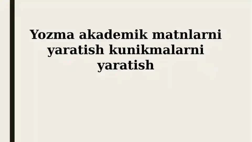 Akademik matn yaratish kunikmalari