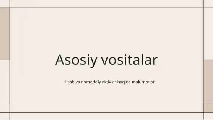 Asosiy vositalar va nomoddiy aktivlar hisobi