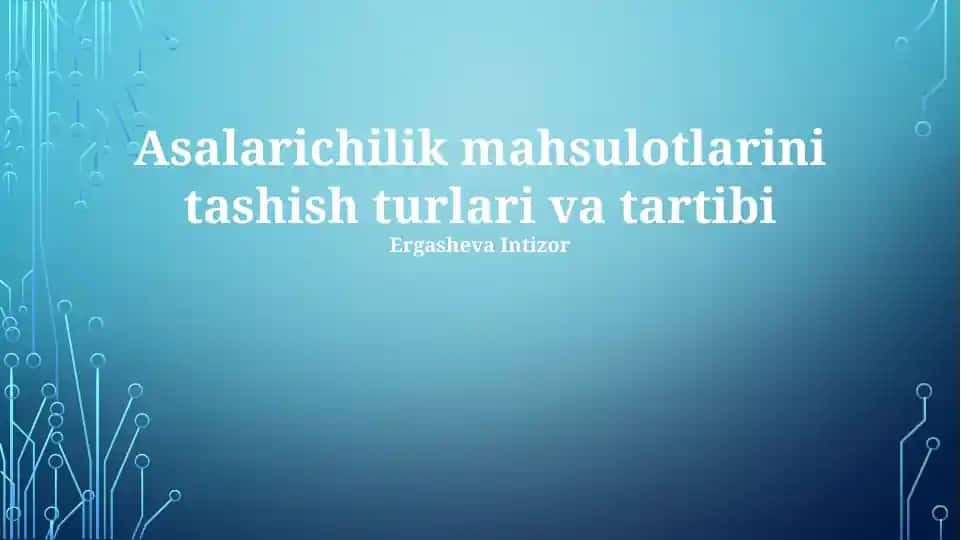 Asalarichilik mahsulotlarini tashish turlari va tartibi