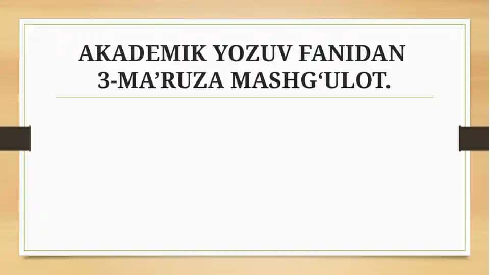 Akademik Yozuv Fanidan 3-Ma’ruza Mashg‘ulot