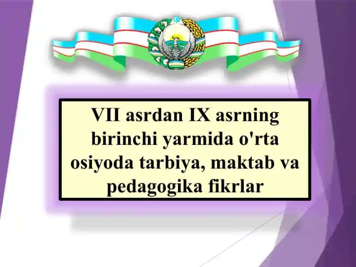VII-IX asr o'rtasidagi ta'lim-tarbiya fikrlari