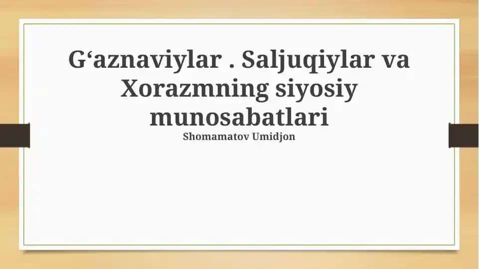 Gʻaznaviylar . Saljuqiylar va Xorazmning siyosiy munosabatlari