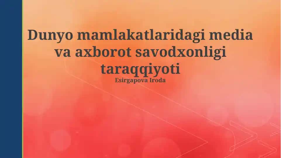 Dunyo mamlakatlaridagi media va axborot savodxonligi taraqqiyoti