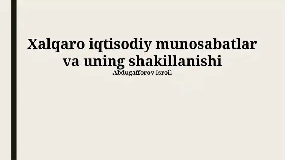 Xalqaro iqtisodiy munosabatlar va uning shakillanishi
