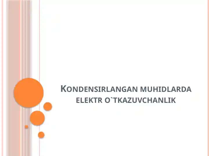 Kondensirlangan muhidlarda elektr o`tkazuvchanlik