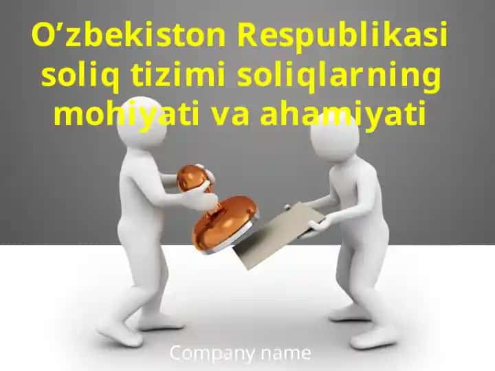 O’zbekiston Respublikasi soliq tizimi soliqlarning mohiyati va ahamiyati