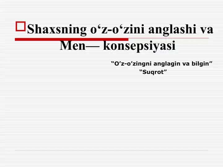 O'z-o'zini anglash va Men— konsepsiyasi