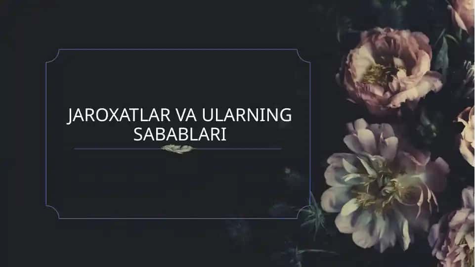 Jaroxatlar va ularning sabablari