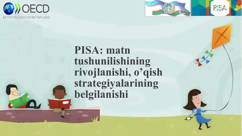 PISA: matn tushunilishining rivojlanishi, o’qish strategiyalarining belgilanishi