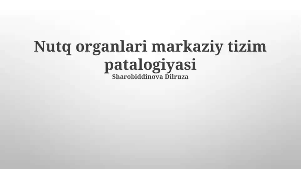 Nutq organlari: markaziy asab tizimi patologiyalari