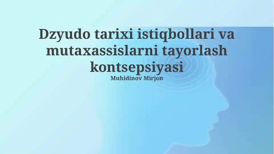 Dzyudo tarixi istiqbollari va mutaxassislarni tayorlash kontsepsiyasi