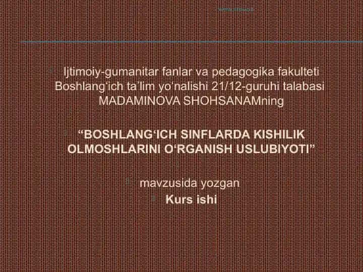 "BOSHLANG‘ICH SINFLARDA KISHILIK OLMOSHLARINI O‘RGANISH USLUBIYOTI"