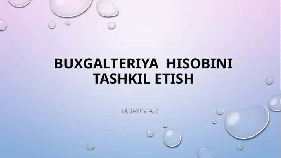 Buxgalteriyahisobini tashkil etish