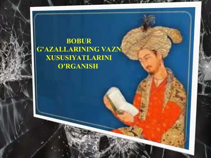 BOBUR G'AZALLARINING VAZN XUSUSIYATLARINI O'RGANISH