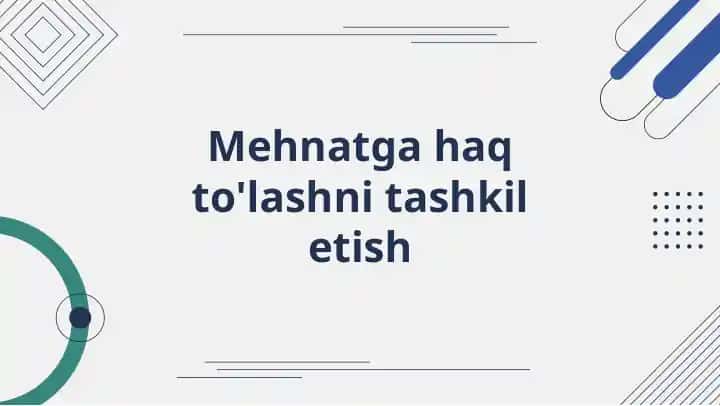 Mehnatga haq to'lashni tashkil etish