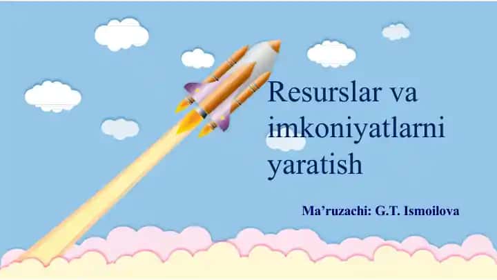 Resurslar va imkoniyatlar