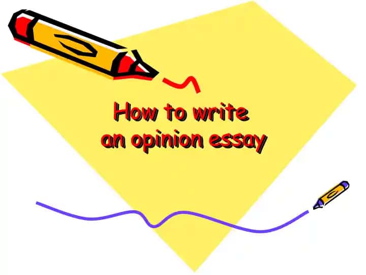 How to write an opinion essay