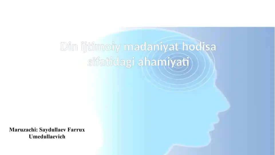 Din ijtimoiy madaniyat hodisa sifatidagi ahamiyati