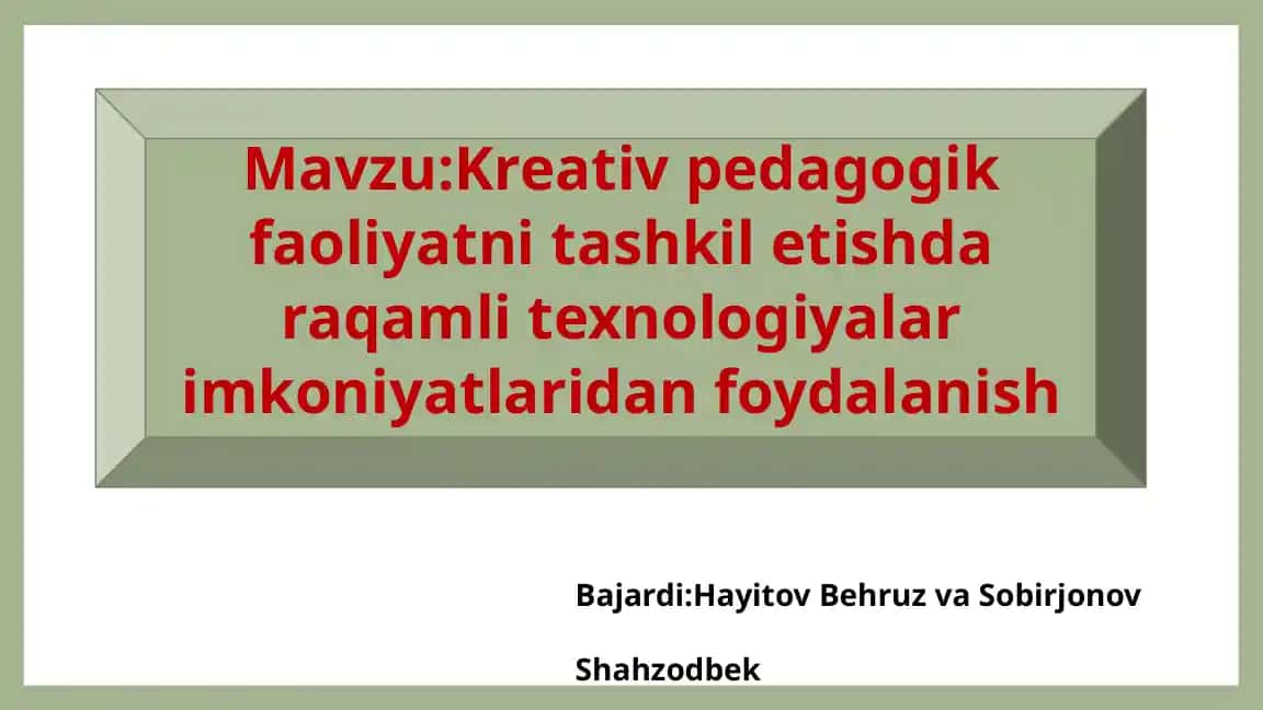 Kreativpedagogik faoliyatni tashkilotishda raqamli texnologiyalardan foydalanish