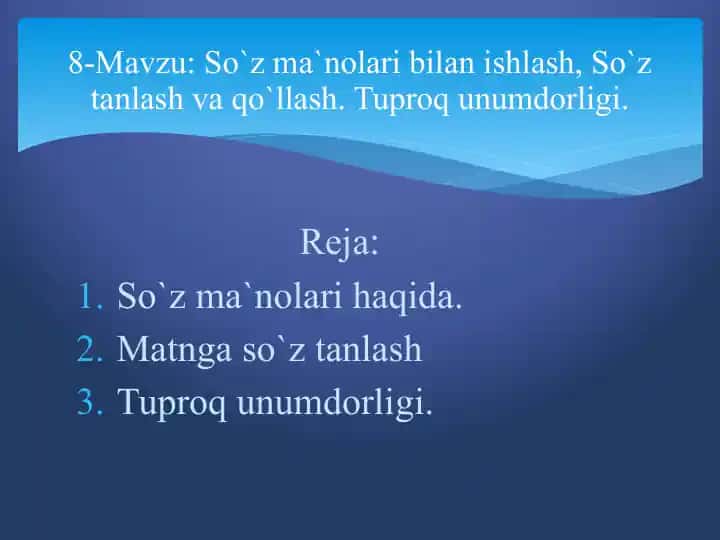 8-Mavzu: So‘z ma’nolari bilan ishlash, so‘z tanlash va qo‘llash