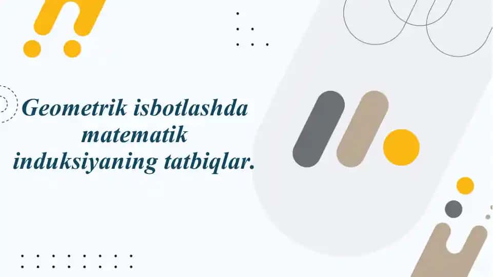 Geometrik isbotlashda matematik induksiyaning tatbiqlari