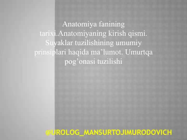 Anatomiya fanining tarixi va umumiy tuzilishi