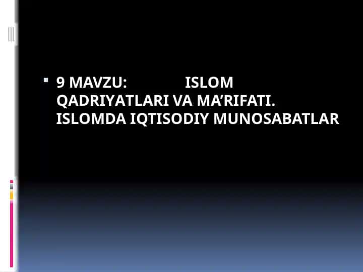 ISLOM QADRIYATLARI VA MA’RIFATI. ISLOMDA IQTISODIY MUNOSABATLAR