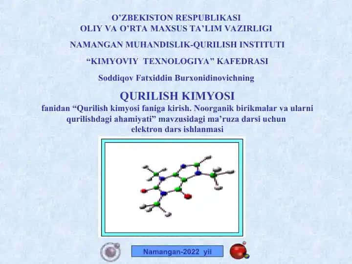 Elektron dars ishlanmasi “Qurilish kimyosi faniga kirish. Noorganik birikmalar va ularni qurilishdagi ahamiyati”