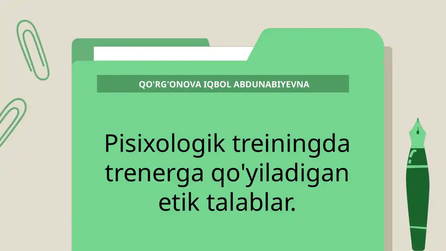 Pisixologik treiningda trenerga qo'yiladigan etik talablar