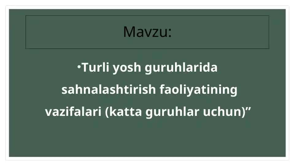 Sahnalashtirish Faoliyatining Vazifalari (Katta guruhlar uchun)