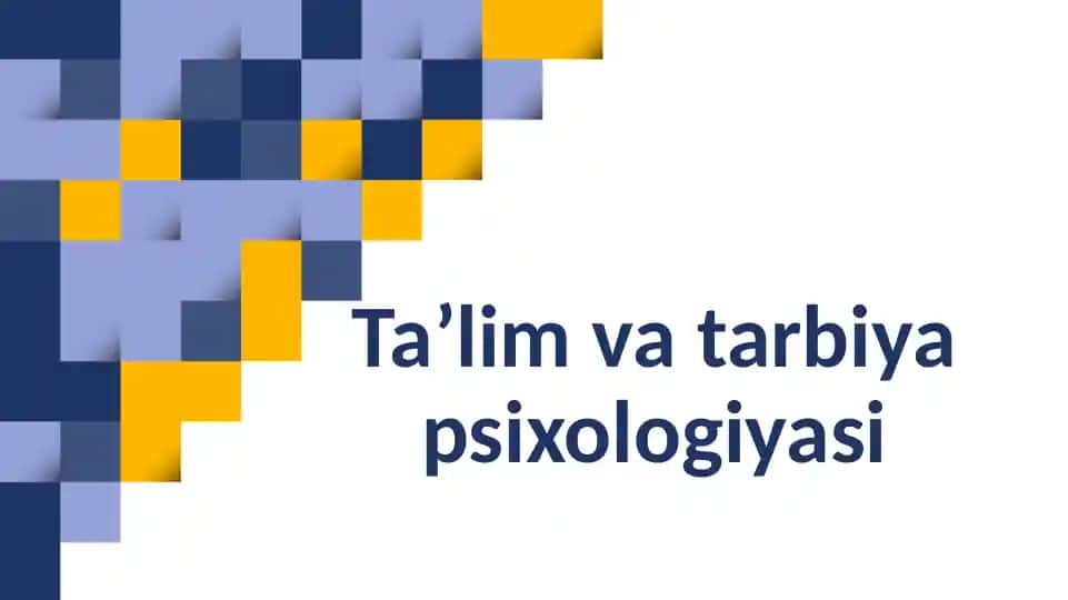 Ta’lim va tarbiyapsixologiyasi