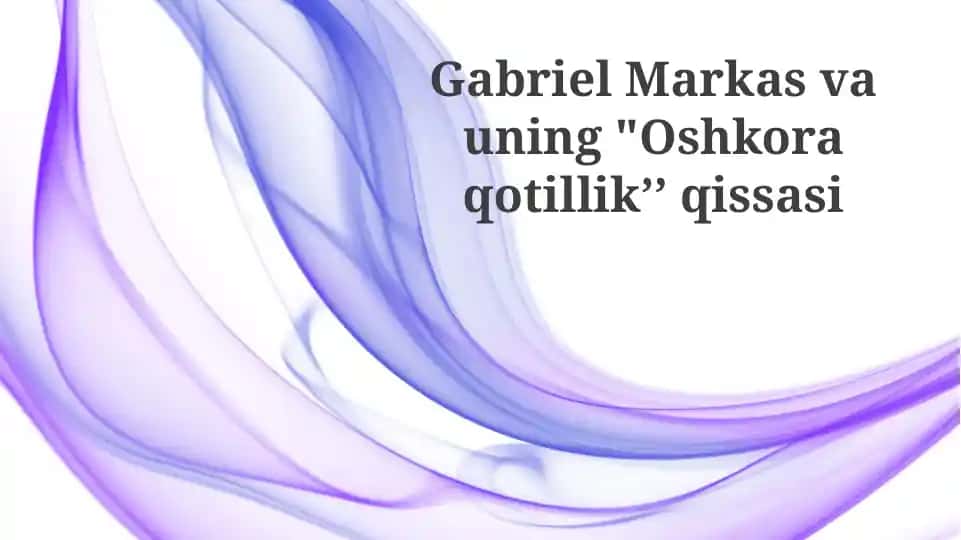 GabrielMarkasvauning"Oshkoraqotillikʼʼqissasi