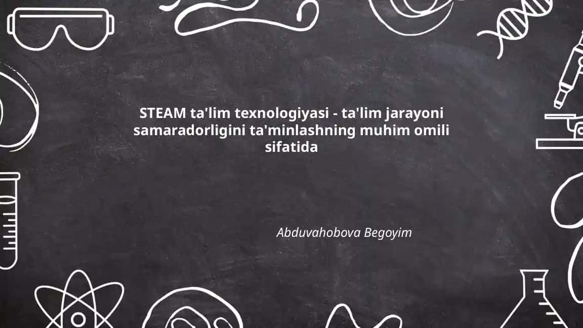 STEAM ta'lim texnologiyasi